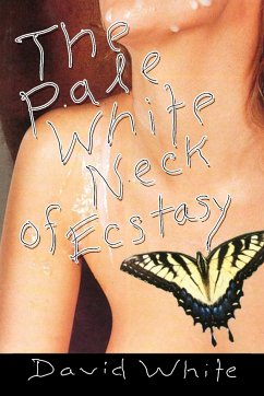 The Pale White of Neck Ecstasy - White, David