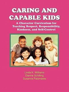 Caring and Capable Kids - Williams, Linda K.; Schilling, Dianne; Palomares, Susanna
