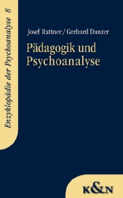 Pädagogik und Psychoanalyse - Rattner, Josef;Danzer, Gerhard