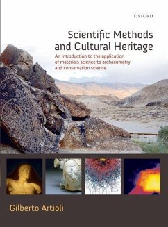 Scientific Methods and Cultural Heritage: An Introduction to the Application of Materials Science to Archaeometry and Conservation Science - Artioli, Gilberto