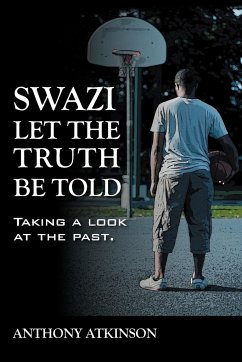 Swazi Let the Truth Be Told - Atkinson, Anthony