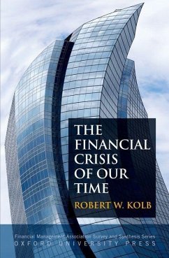 The Financial Crisis of Our Time - Kolb, Robert W