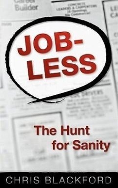 Jobless: The Hunt for Sanity - Blackford, Chris