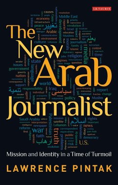 The New Arab Journalist - Pintak, Lawrence