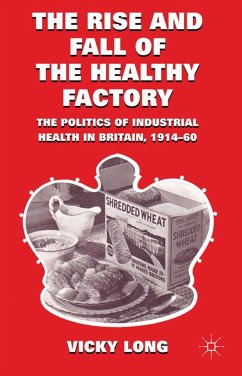 The Rise and Fall of the Healthy Factory - Long, V.