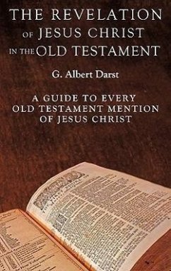 The Revelation of Jesus Christ in the Old Testament - Darst, G Albert