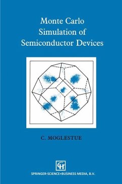 Monte Carlo Simulation of Semiconductor Devices - Moglestue, C.