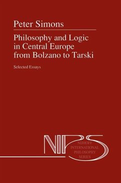 Philosophy and Logic in Central Europe from Bolzano to Tarski - Simons, Peter M.