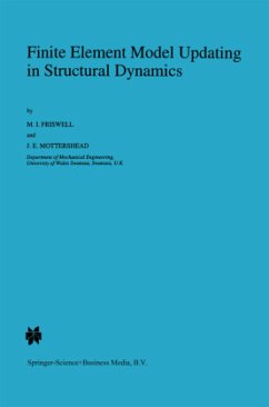 Finite Element Model Updating in Structural Dynamics - Friswell, M.;Mottershead, J. E.