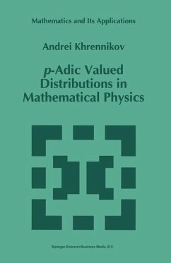 p-Adic Valued Distributions in Mathematical Physics - Khrennikov, Andrei Y.