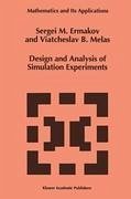 Design and Analysis of Simulation Experiments - Ermakov, Sergey M.;Melas, Viatcheslav B.