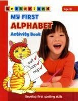 My First Alphabet Activity Book - Freese, Gudrun; Milford, Alison; Holt, Lisa