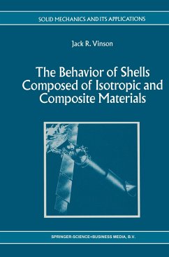 The Behavior of Shells Composed of Isotropic and Composite Materials - Vinson, Jack R.