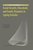 Social Security, Household, and Family Dynamics in Ageing Societies