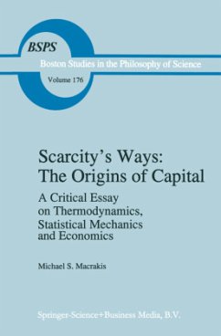 Scarcity¿s Ways: The Origins of Capital - Macrakis, M. S.