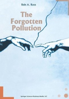 The Forgotten Pollution - Roos, R. A.