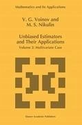 Unbiased Estimators and their Applications - Voinov, V. G. Nikulin, M. S.