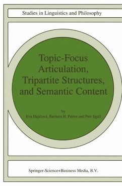 Topic-Focus Articulation, Tripartite Structures, and Semantic Content - Hajicová, Eva;Partee, Barbara H.;Sgall, P.