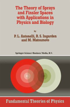 The Theory of Sprays and Finsler Spaces with Applications in Physics and Biology - Antonelli, P.L.;Ingarden, Roman S.;Matsumoto, M.