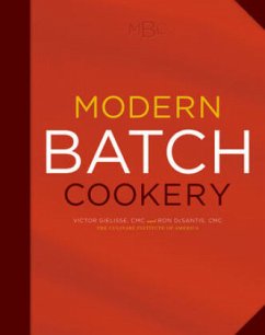 Modern Batch Cookery - The Culinary Institute of America (Cia)
