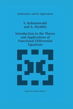 Introduction to the Theory and Applications of Functional Differential Equations - Kolmanovskii, V.;Myshkis, A.