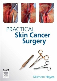 Practical Skin Cancer Surgery - Hayes, Mileham