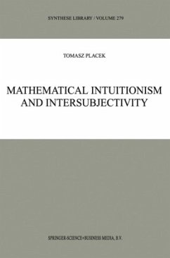 Mathematical Intuitionism and Intersubjectivity - Placek, Tomasz
