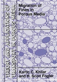 Migrations of Fines in Porous Media - Khilar, Kartic C.;Fogler, H. Scott