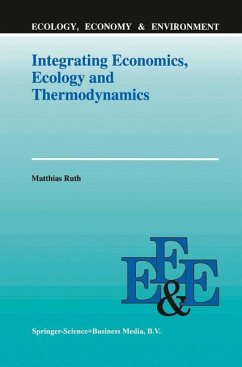 Integrating Economics, Ecology and Thermodynamics - Ruth, Matthias