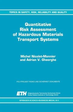 Quantitative Risk Assessment of Hazardous Materials Transport Systems - Nicolet-Monnier, M.;Gheorghe, A. V.