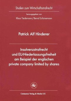 Insolvenzstrafrecht und EU-Niederlassungsfreiheit am Beispiel der englischen private company limited by shares - Hinderer, Patrick A.