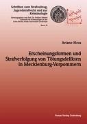 Erscheinungsformen und Strafverfolgung von Tötungsdelikten in Mecklenburg-Vorpommern - Hess, Ariane
