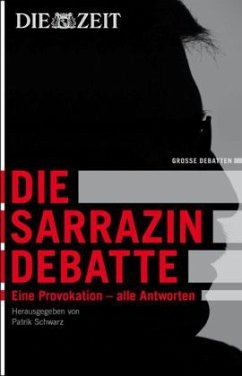 Die Sarrazin-Debatte - Schwarz, Patrick