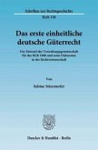 Das erste einheitliche deutsche Güterrecht