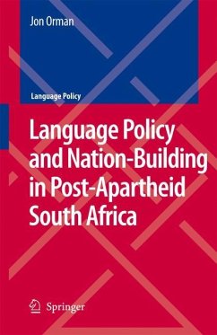 Language Policy and Nation-Building in Post-Apartheid South Africa - Orman, Jon