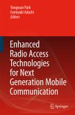 Enhanced Radio Access Technologies for Next Generation Mobile Communication