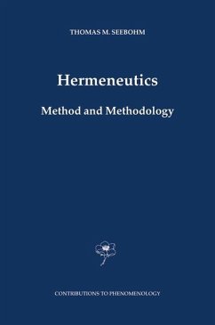 Hermeneutics. Method and Methodology - Seebohm, Thomas M