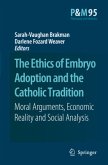 The Ethics of Embryo Adoption and the Catholic Tradition