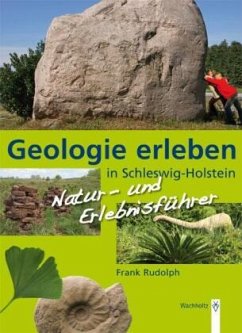 Geologie erleben in Schleswig-Holstein - Rudolph, Frank