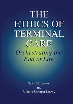 The Ethics of Terminal Care - Loewy, Erich E.H.