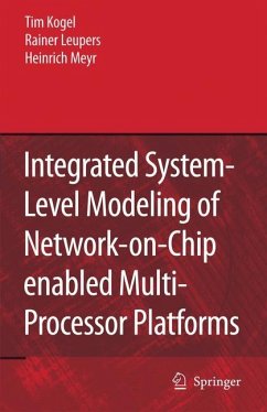 Integrated System-Level Modeling of Network-on-Chip enabled Multi-Processor Platforms - Kogel, Tim;Leupers, Rainer;Meyr, Heinrich