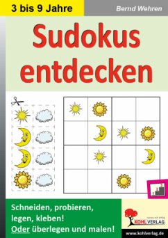 Sudokus entdecken in Kindergarten & Grundschule - Wehren, Bernd