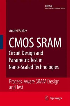 CMOS SRAM Circuit Design and Parametric Test in Nano-Scaled Technologies - Pavlov, Andrei;Sachdev, Manoj