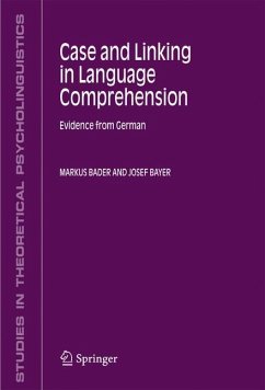 Case and Linking in Language Comprehension - Bader, Markus;Bayer, Josef