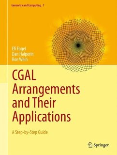 CGAL Arrangements and Their Applications - Fogel, Efi;Halperin, Dan;Wein, Ron