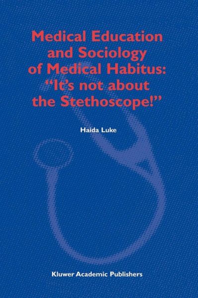 Medical Education and Sociology of Medical Habitus: 