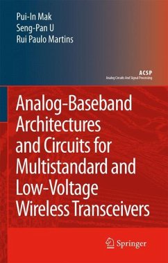 Analog-Baseband Architectures and Circuits for Multistandard and Low-Voltage Wireless Transceivers - Mak, Pui-In;U, Seng-Pan;Martins, Rui Paulo