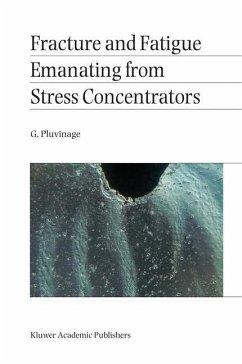 Fracture and Fatigue Emanating from Stress Concentrators - Pluvinage, G.