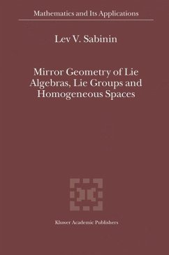 Mirror Geometry of Lie Algebras, Lie Groups and Homogeneous Spaces - Sabinin, Lev V.