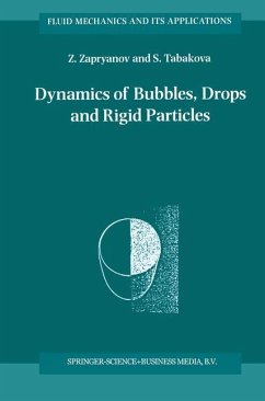 Dynamics of Bubbles, Drops and Rigid Particles - Zapryanov, Z.;Tabakova, S.